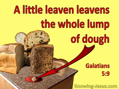 Galatians 5:9 A Little Leven Levens The Whole Dough (yellow)